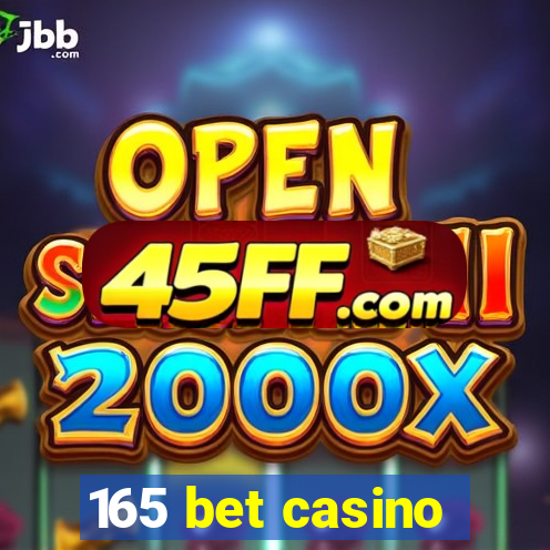 165 bet casino